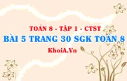 Bài 5 trang 30 SGK Toán 8 Tập 1 Chân trời sáng tạo